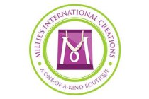 M · MILLIE'S INTERNATIONAL CREATIONS · A ONE-OF-A-KIND BOUTIQUE
