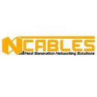 N CABLES NEXT GENERATION NETWORKING SOLUTIONS