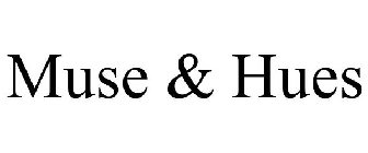 MUSE & HUES