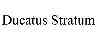DUCATUS STRATUM
