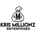 K M E KRIS MILLIONZ ENTERPRISES