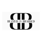 BB BUZZED & BRAIDED