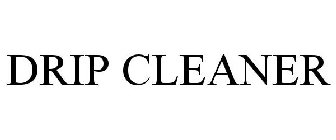 DRIP CLEANER