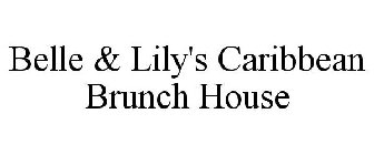 BELLE & LILY'S CARIBBEAN BRUNCH HOUSE