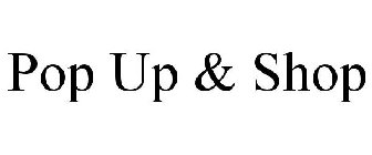 POP UP & SHOP