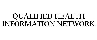 QUALIFIED HEALTH INFORMATION NETWORK
