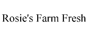 ROSIE'S FARM FRESH