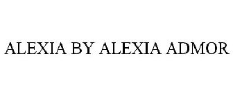 ALEXIA BY ALEXIA ADMOR