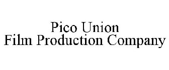 PICO UNION FILM PRODUCTION COMPANY