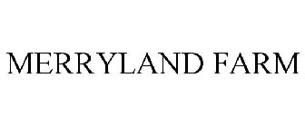 MERRYLAND FARM