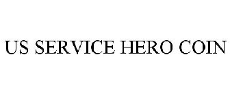US SERVICE HERO COIN