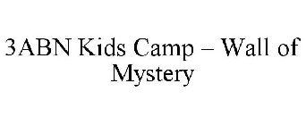 3ABN KIDS CAMP - WALL OF MYSTERY