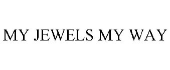 MY JEWELS MY WAY