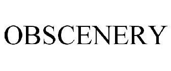 OBSCENERY
