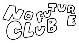 NO FUTURE CLUB
