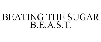 BEATING THE SUGAR B.E.A.S.T.