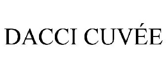 DACCI CUVÉE