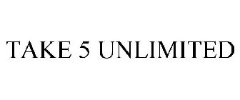 TAKE 5 UNLIMITED