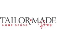 TAILOR MADE ROOMS HOME DECOR