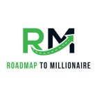 RM ROADMAP TO MILLIONAIRE