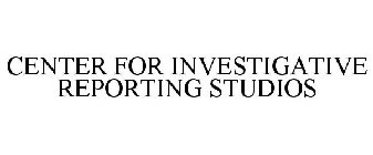 CENTER FOR INVESTIGATIVE REPORTING STUDIOS