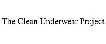 THE CLEAN UNDERWEAR PROJECT