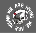 H WE ARE YOUNG WE ARE YOUNG