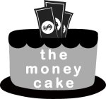 THE MONEY CAKE