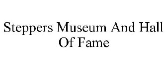 STEPPERS MUSEUM AND HALL OF FAME