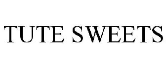 TUTE SWEETS