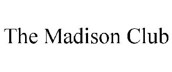 THE MADISON CLUB