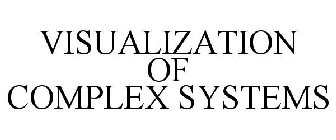 VISUALIZATION OF COMPLEX SYSTEMS
