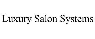 LUXURY SALON SYSTEMS