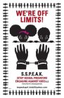 WE'RE OFF LIMITS! S.S.P.E.A.K. (STOP SEXUAL PREDATORS ENGAGING AGAINST KIDS) LLC FOR-PROFIT ORGANIZATION