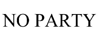 NO PARTY