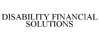 DISABILITY FINANCIAL SOLUTIONS