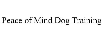 PEACE OF MIND DOG TRAINING