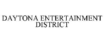 DAYTONA ENTERTAINMENT DISTRICT