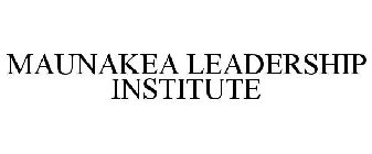 MAUNAKEA LEADERSHIP INSTITUTE