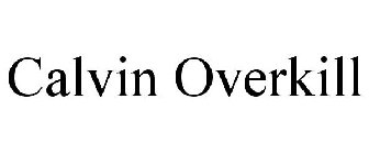 CALVIN OVERKILL