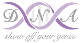 DNA SHOW OFF YOUR GENES