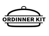 ORDINNER KIT