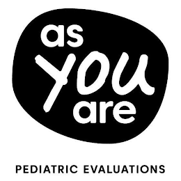 AS YOU ARE PEDIATRIC EVALUATIONS