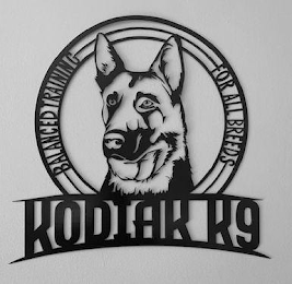 KODIAK K9 ENHANCED TRAINING FOR ALL BREEDS