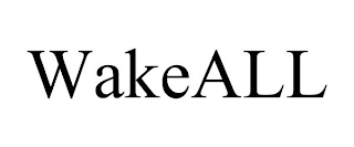 WAKEALL