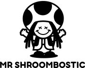 MR SHROOMBOSTIC