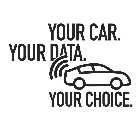 YOUR CAR. YOUR DATA. YOUR CHOICE.