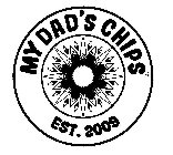 MY DAD'S CHIPS EST. 2009
