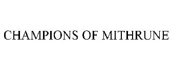 CHAMPIONS OF MITHRUNE