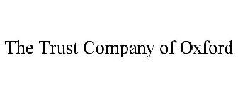 THE TRUST COMPANY OF OXFORD